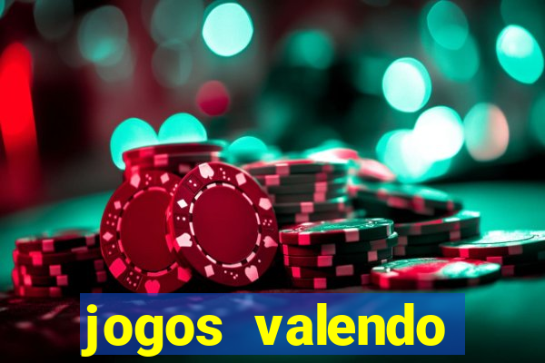 jogos valendo dinheiro online